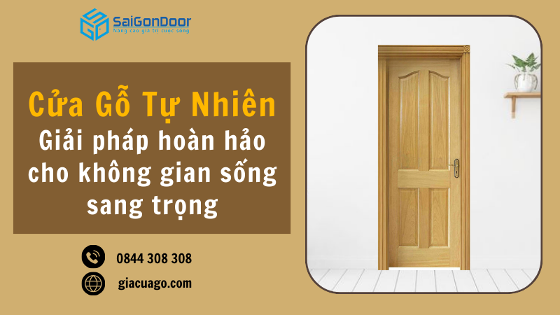 Cửa Gỗ Tự Nhiên – Giải Pháp Hoàn Hảo Cho Không Gian Sống Sang Trọng